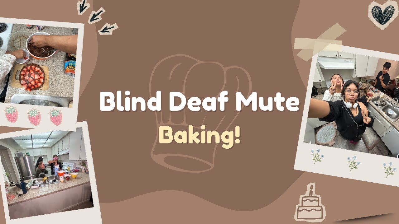 Blind Deaf Mute Baking Part 1