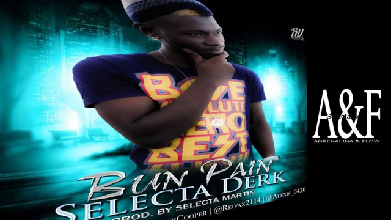 Selecta Derk  - Bun Pain (Prod.Selecta Martin)
