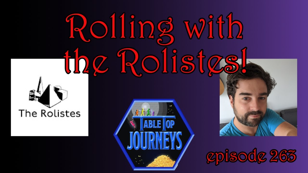 TTJ Rolling with the Rolistes! (ep 263)