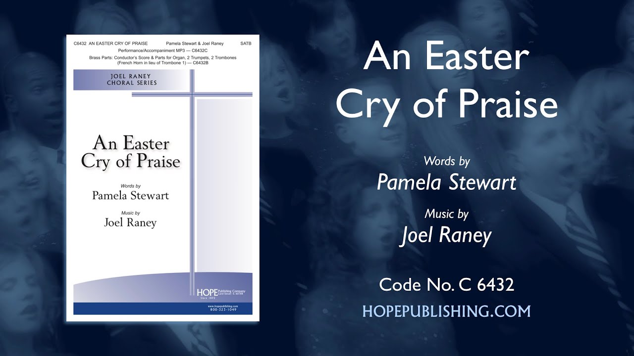 An Easter Cry of Praise - Pamela Stewart & Joel Raney