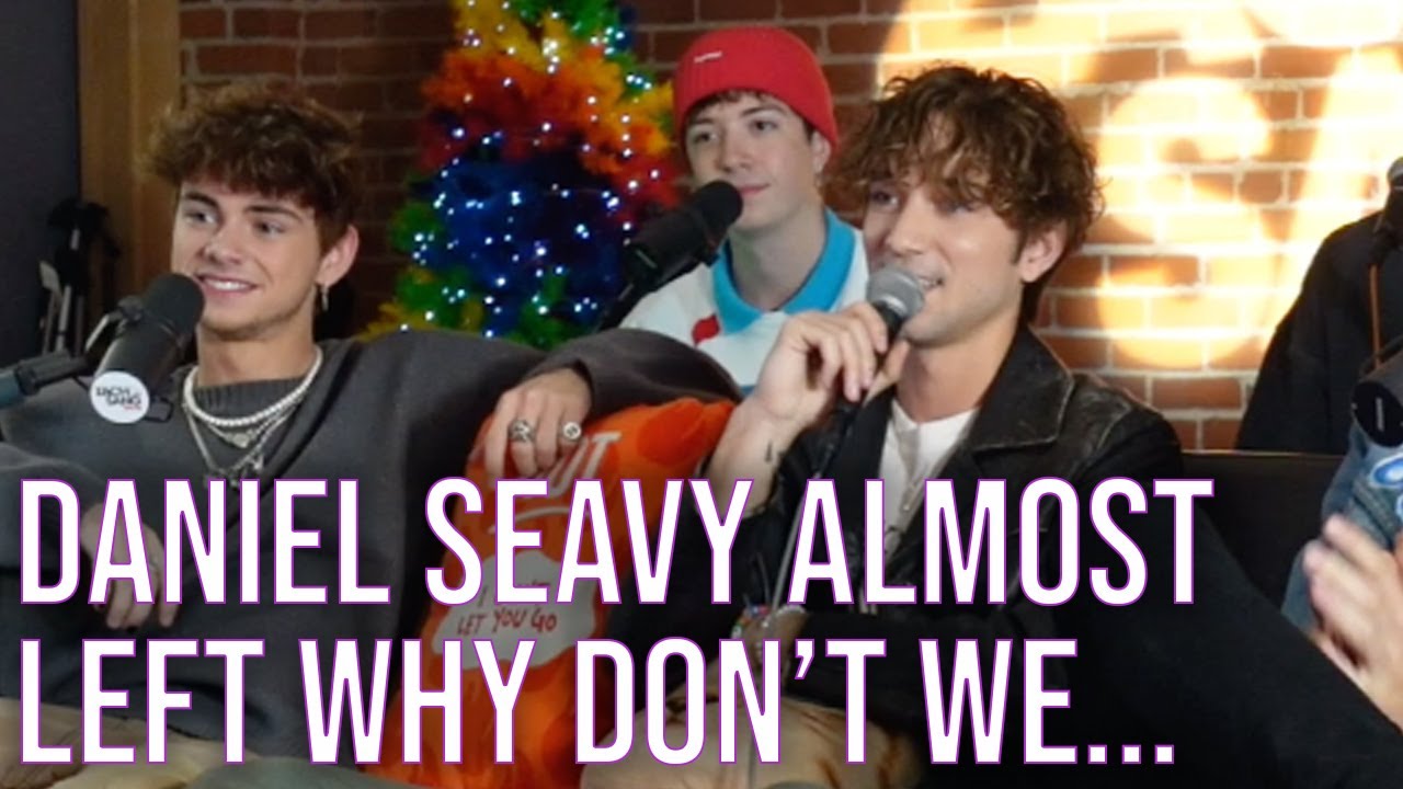 Daniel Seavy Reveals Why He Almost QUIT Why Don't We