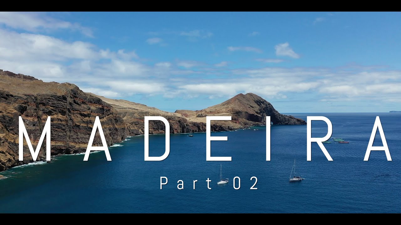 Madeira - Part 02. Flower Festival and the East Coast.