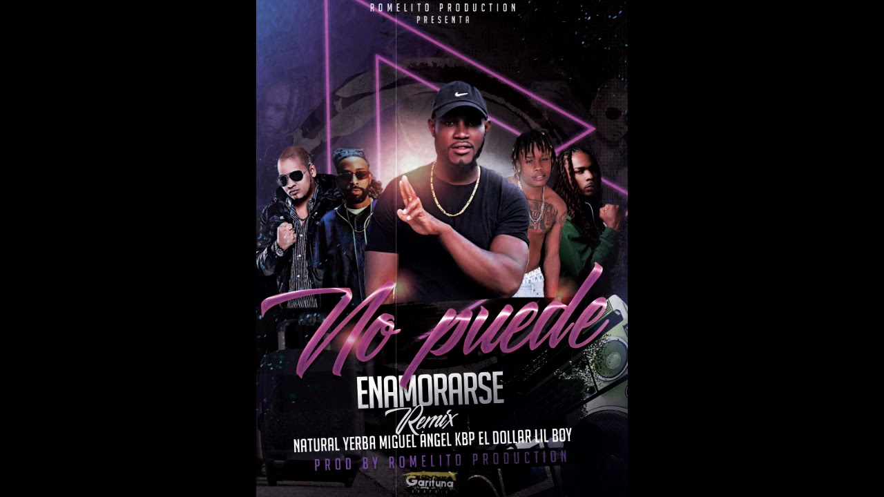 Natural Yerba & Miguel Angel Kbp El Dollar Lil Boy - No Puede Enamorarse  Remix ( Audio Oficial )
