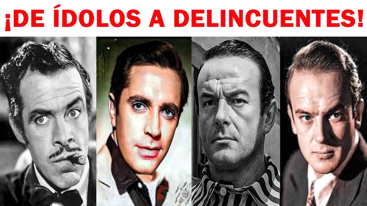8 ACTORES del Cine de Oro que TERMINARON en la CÁRCEL por
