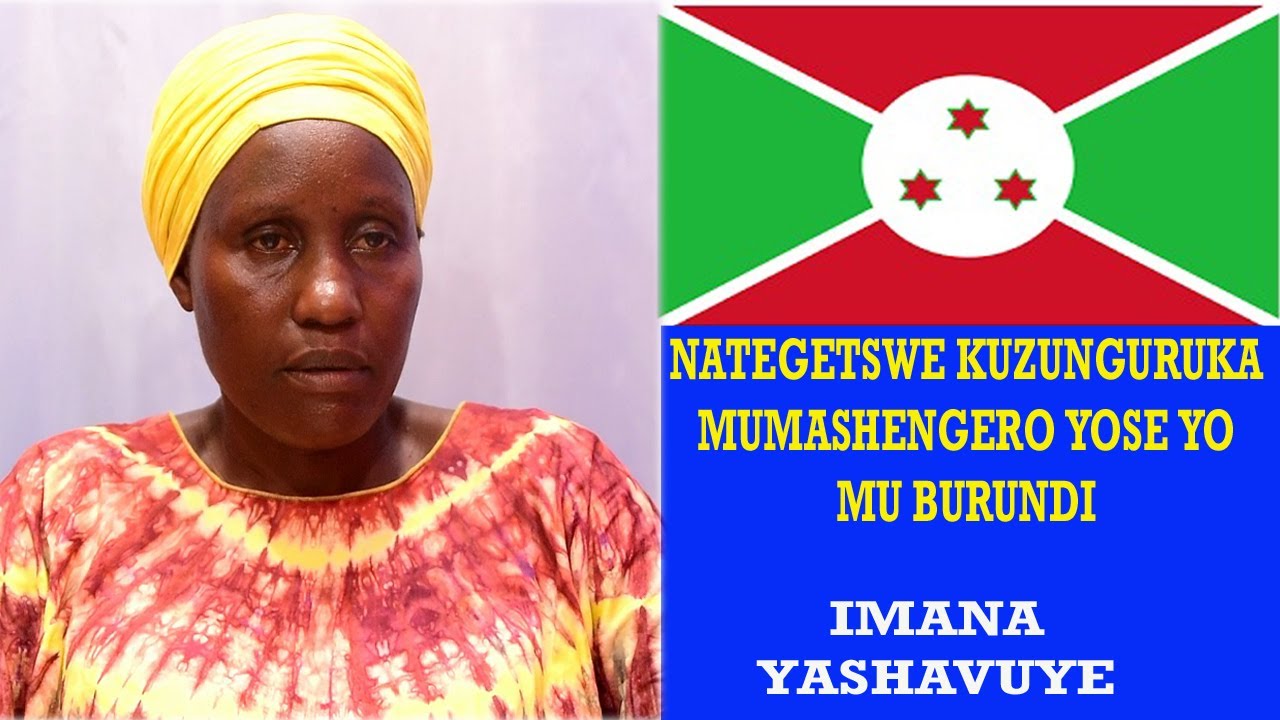 NATEGETSWE GUCA MUMASHENGERO YOSE MVUGE IVYAHA  BITUMYE IMANA ITEZA IVYAGO IGIHUGU//BIRAJE BIRIHUSE