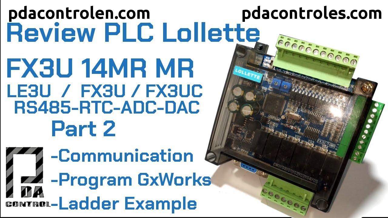 Review Program #PLC Lollette FX3U 14MR /LE3U/FX3U/FX3UC: Part 2  : PDAControl