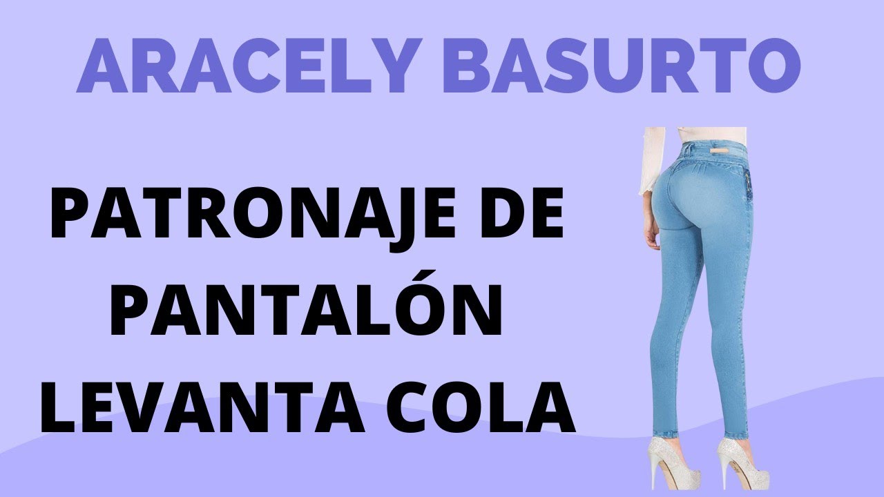 PATRONAJE DE PANTALÓN LEVANTA COLA