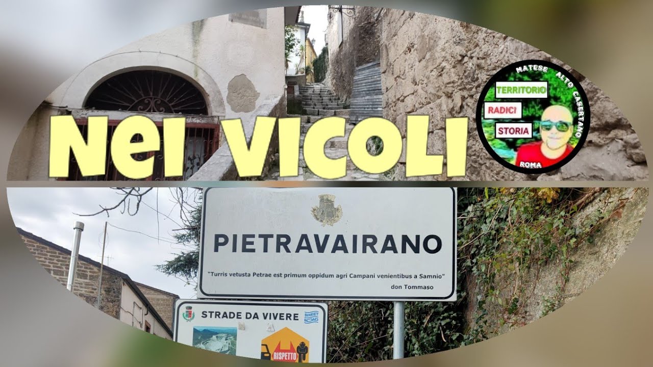 Nei vicoli di PIETRAVAIRANO CE con Angelo Castrillo