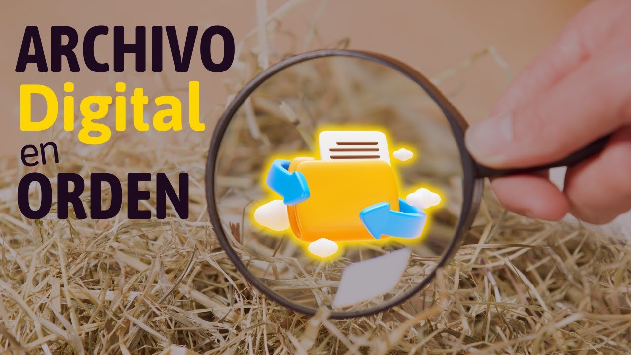 Organiza un ARCHIVO DIGITAL EFICIENTE - 7 tips + herramienta SORPRESA!