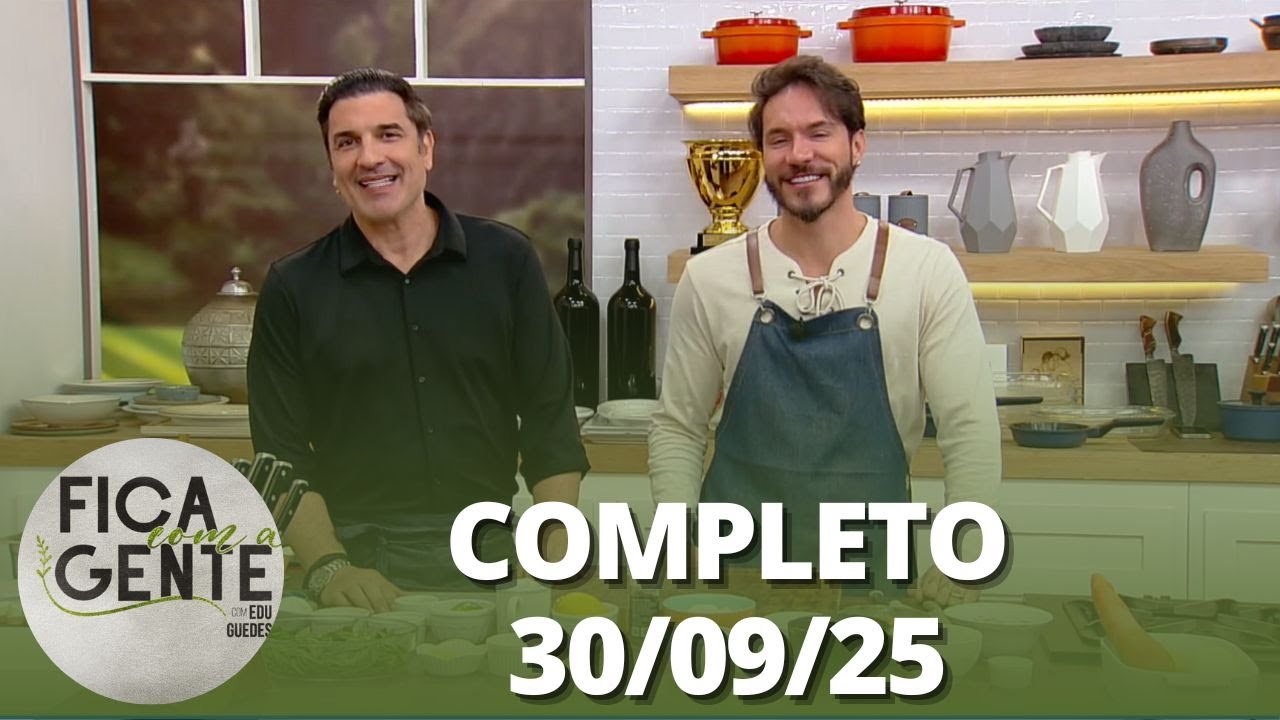 Fica com a Gente: Ex-bbb Eliezer cozinha com Edu Guedes! (30/09/25) | Completo