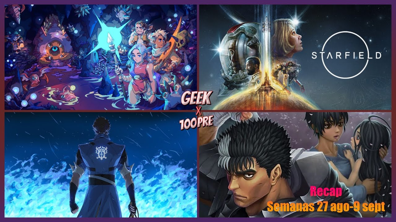 Recap Semanas 27 ago- 9 sept | Geekx100pre