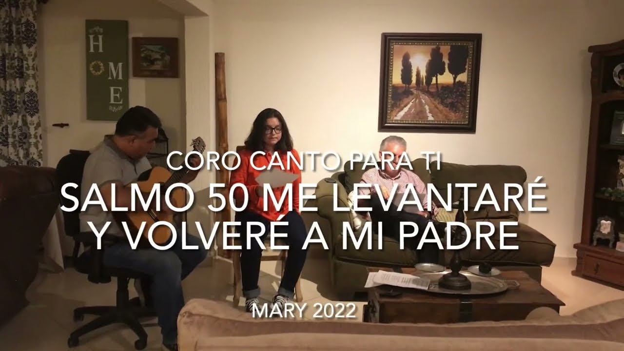 Salmo 50 Me Levantare y Volveré A Mi Padre - Mary
