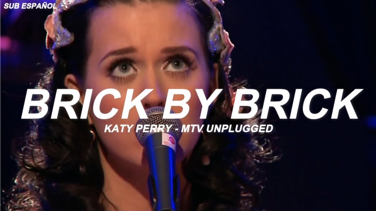 Katy Perry - Brick By Brick (Sub Español) MTV Unplugged