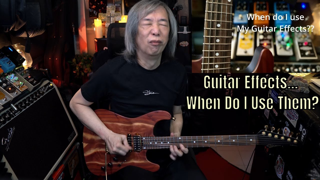 Guitar Effects... When Do I Use Them?