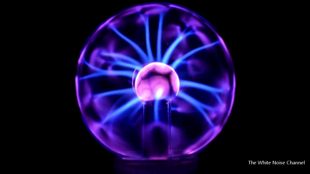 Plasma Ball - White Noise - Study, Focus, Relax, Meditate, Sleep