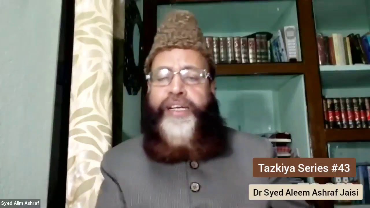 Tazkiya Series Lecture-43 By Dr Syed Aleem Ashraf Jaisi
