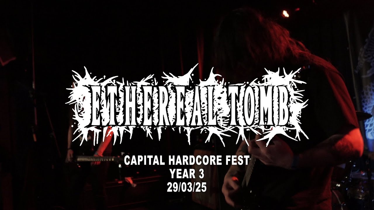 Ethereal Tomb - Cap HC Fest 29/03/25