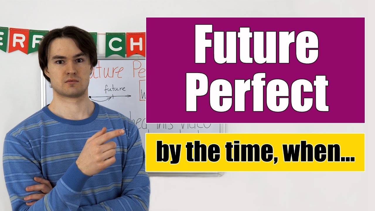 Future Perfect - Future Perfect Tense