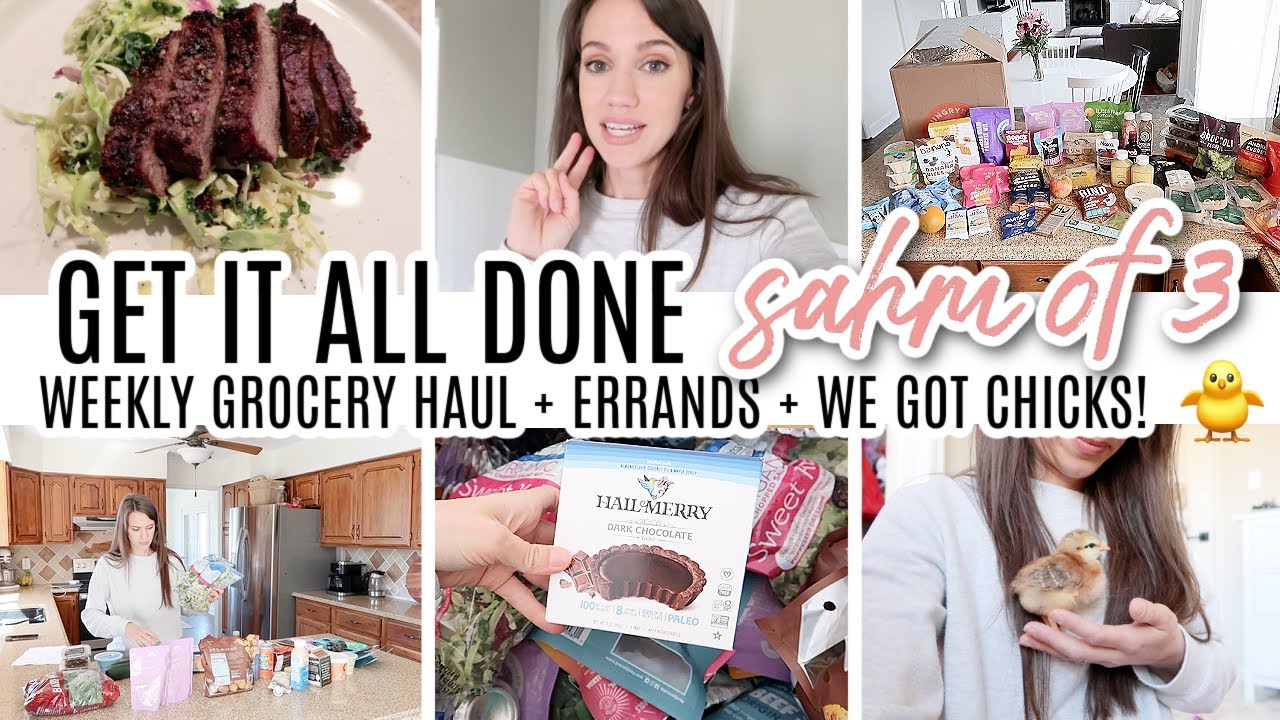 GET IT ALL DONE WITH ME // STAY AT HOME MOM OF 3 + Grocery Haul //  WE GOT CHICKS!