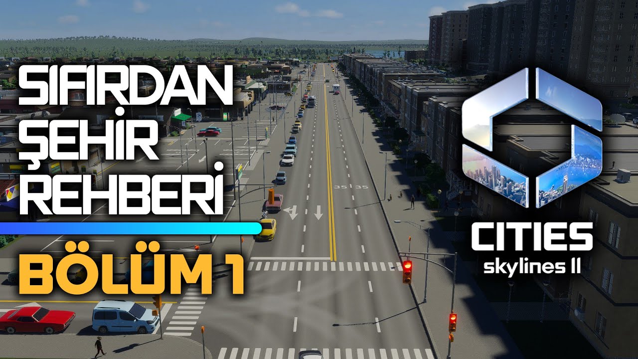 CITIES SKYLINES 2 | Yeni Bir Şehire Nasıl Başlanır? - Bölüm 1