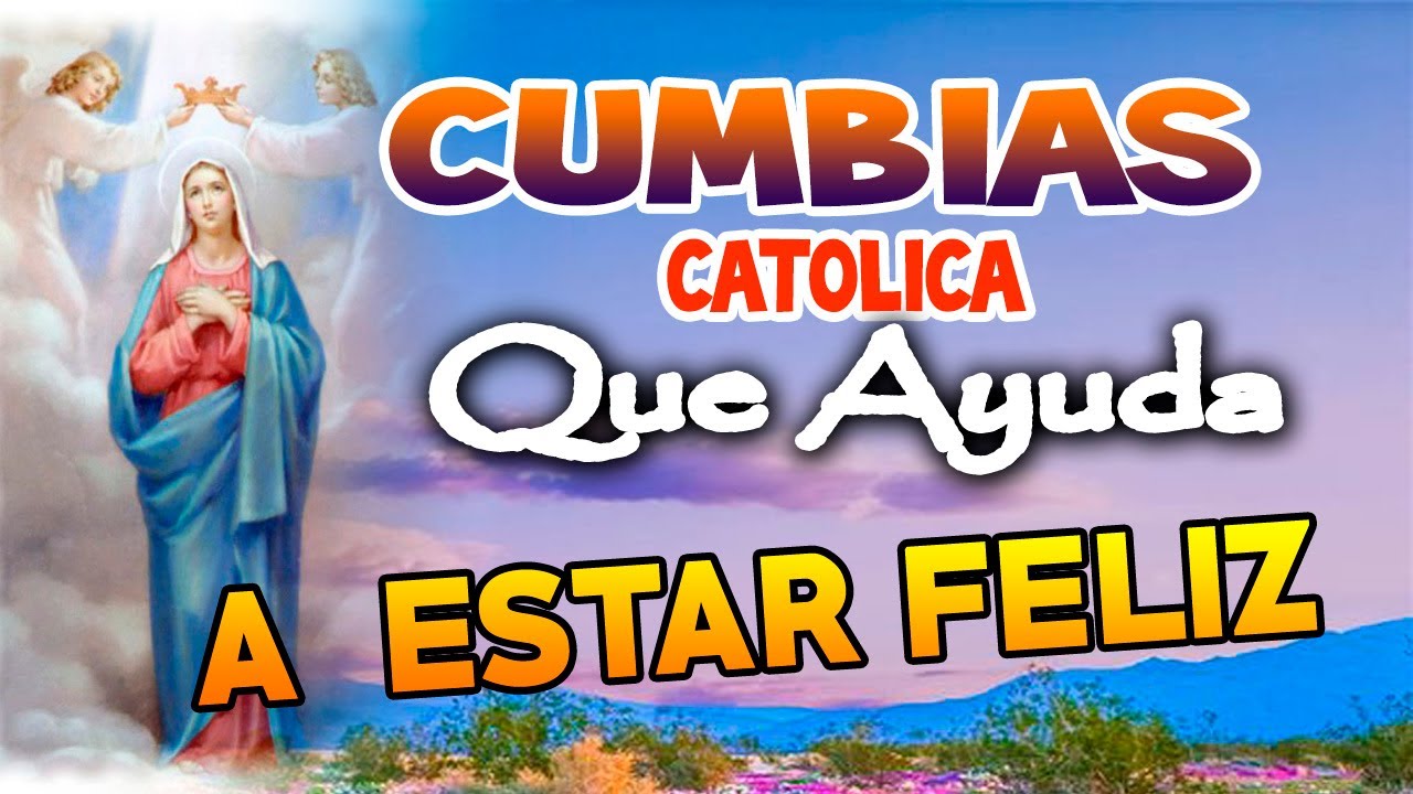 FORTALECE TU FE CON CUBIAS católicas EXITOS alegres💚💙❤💛  popurrí de alabanzas