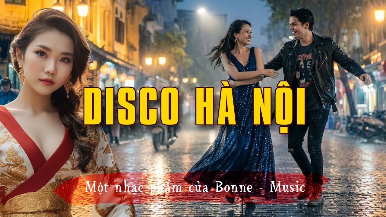 Disco Hà Nội - Nhạc V-Pop Quẩy Tới Sáng Cùng Âm Nhạc Disco | Bonne Music