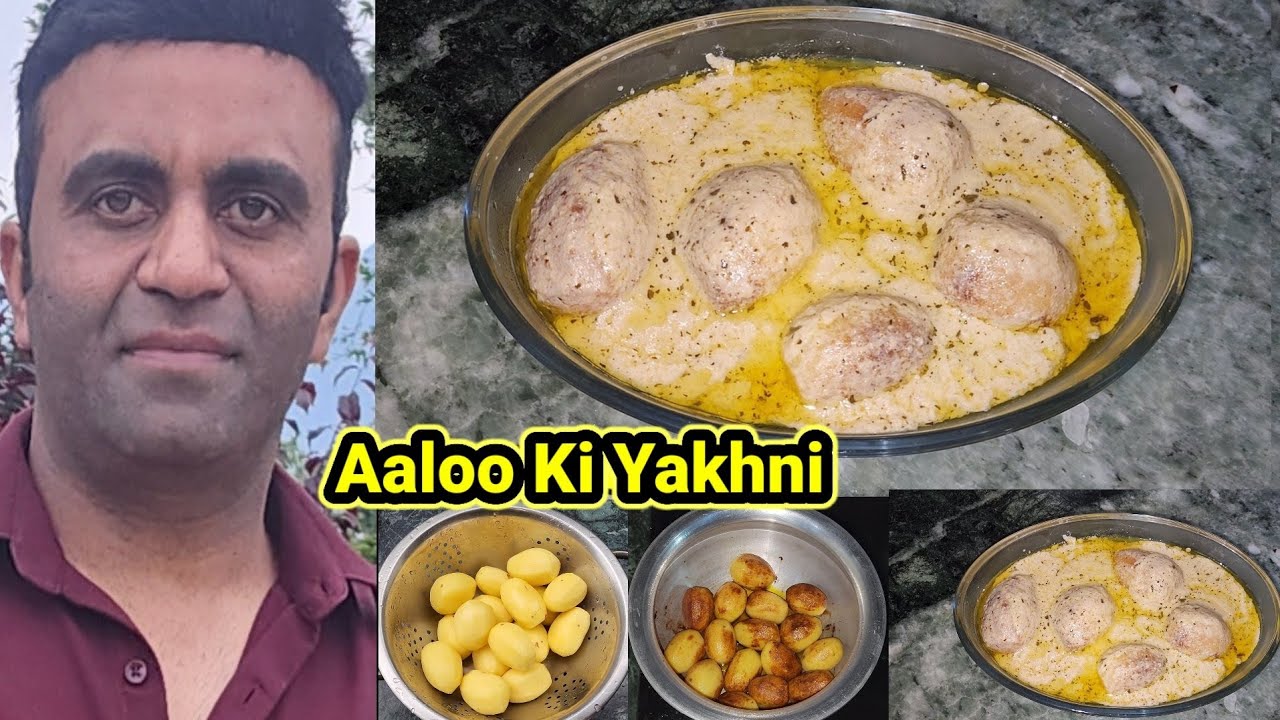 Aelvi Yakhin | Potato Yakhni Recipe  | Aaloo Ki Yakhni Tasty & Unique