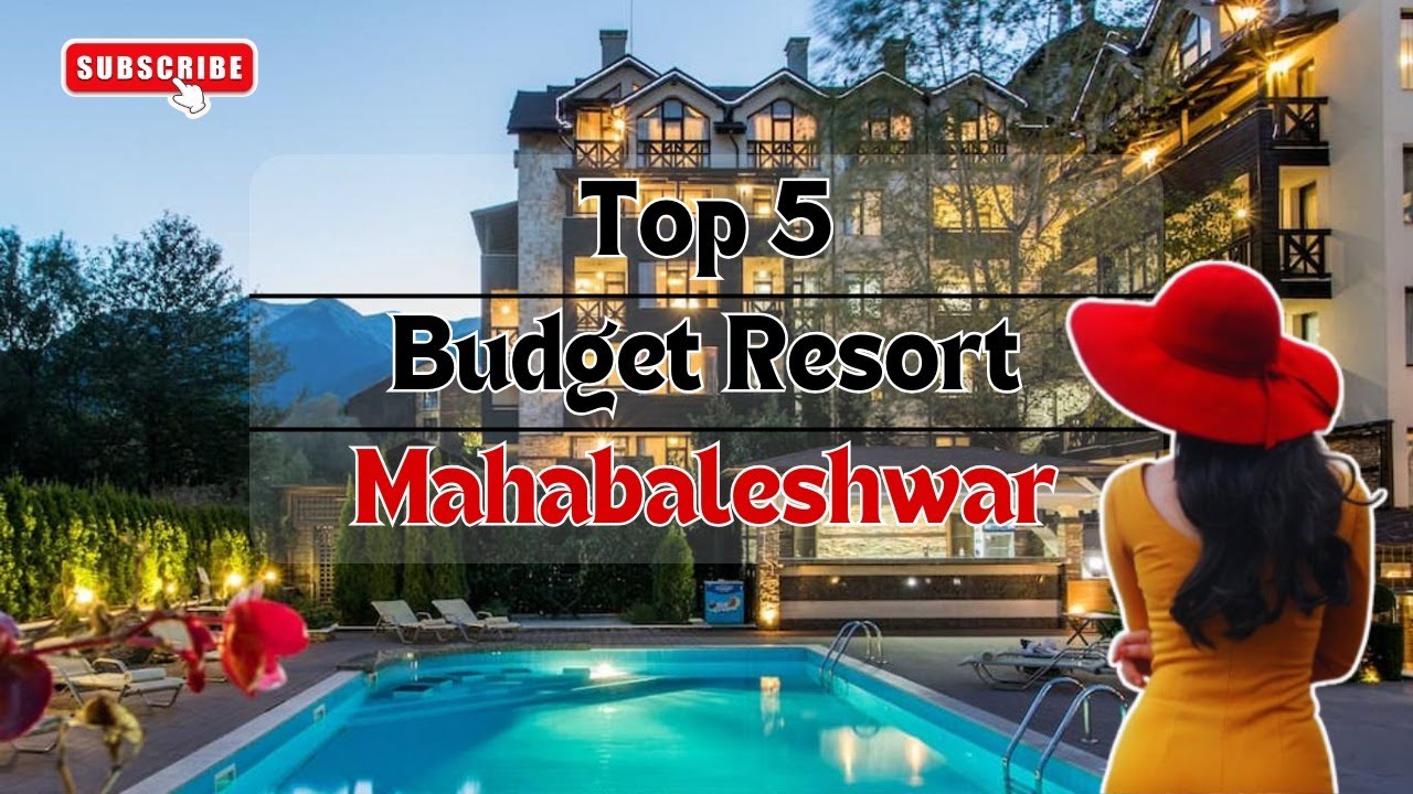 5 Best Budget Resorts in Mahabaleshwar | Mahabaleshwar