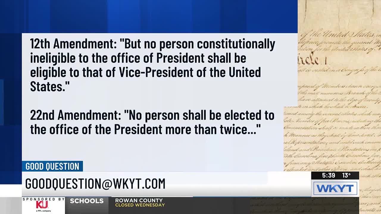 Good Question: Can a two-term president run for vice president?