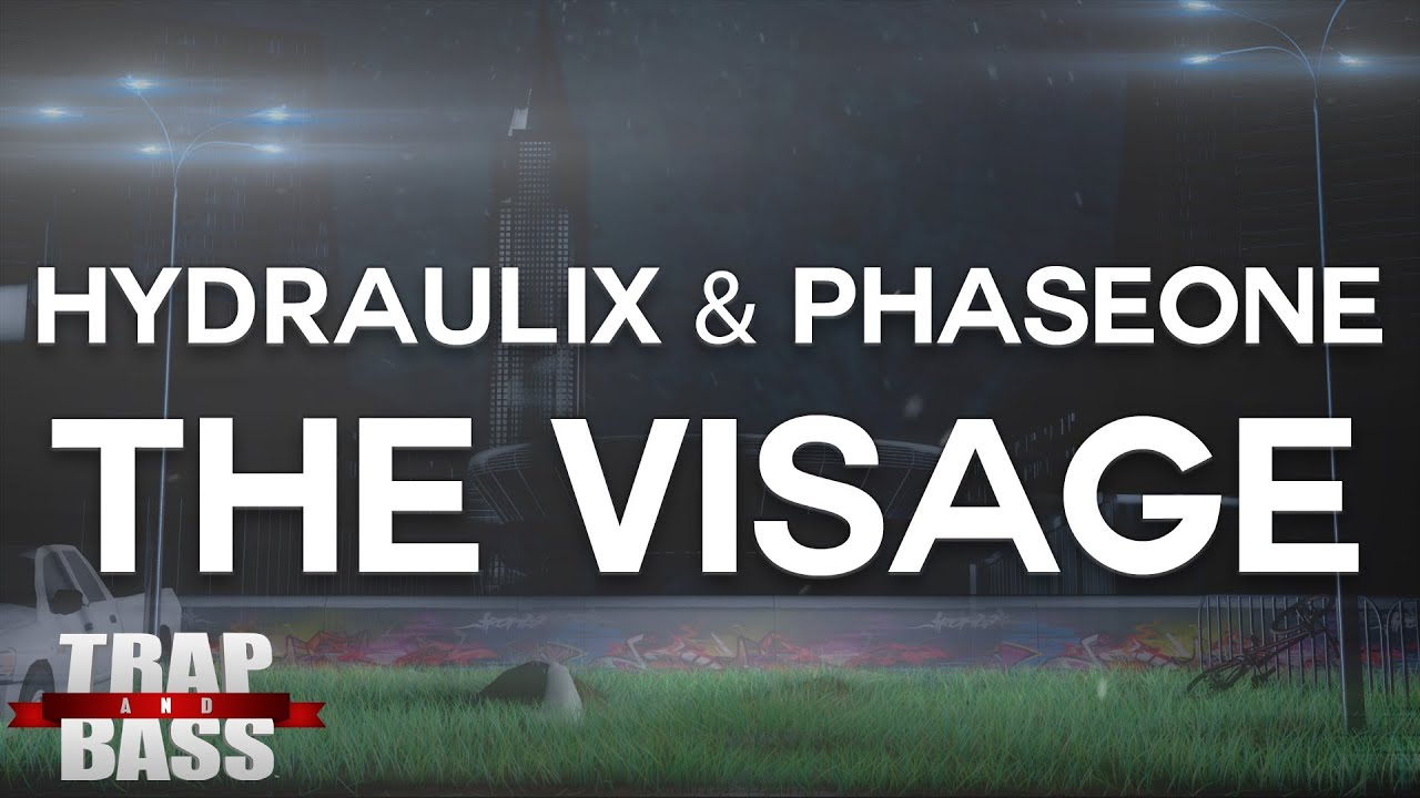 Hydraulix & PhaseOne - The Visage