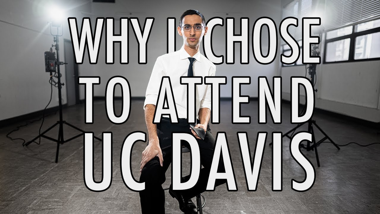 Why I Chose to Attend UC Davis