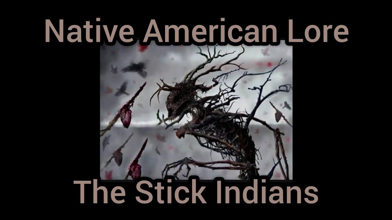 Native American Lore: The Stick Indians