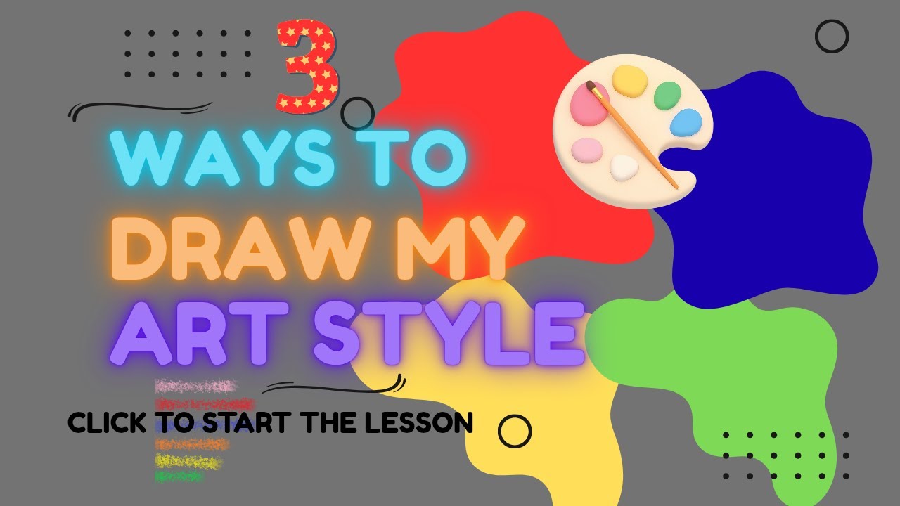 3 Ways To Draw My Art Style - Instructional Art Video