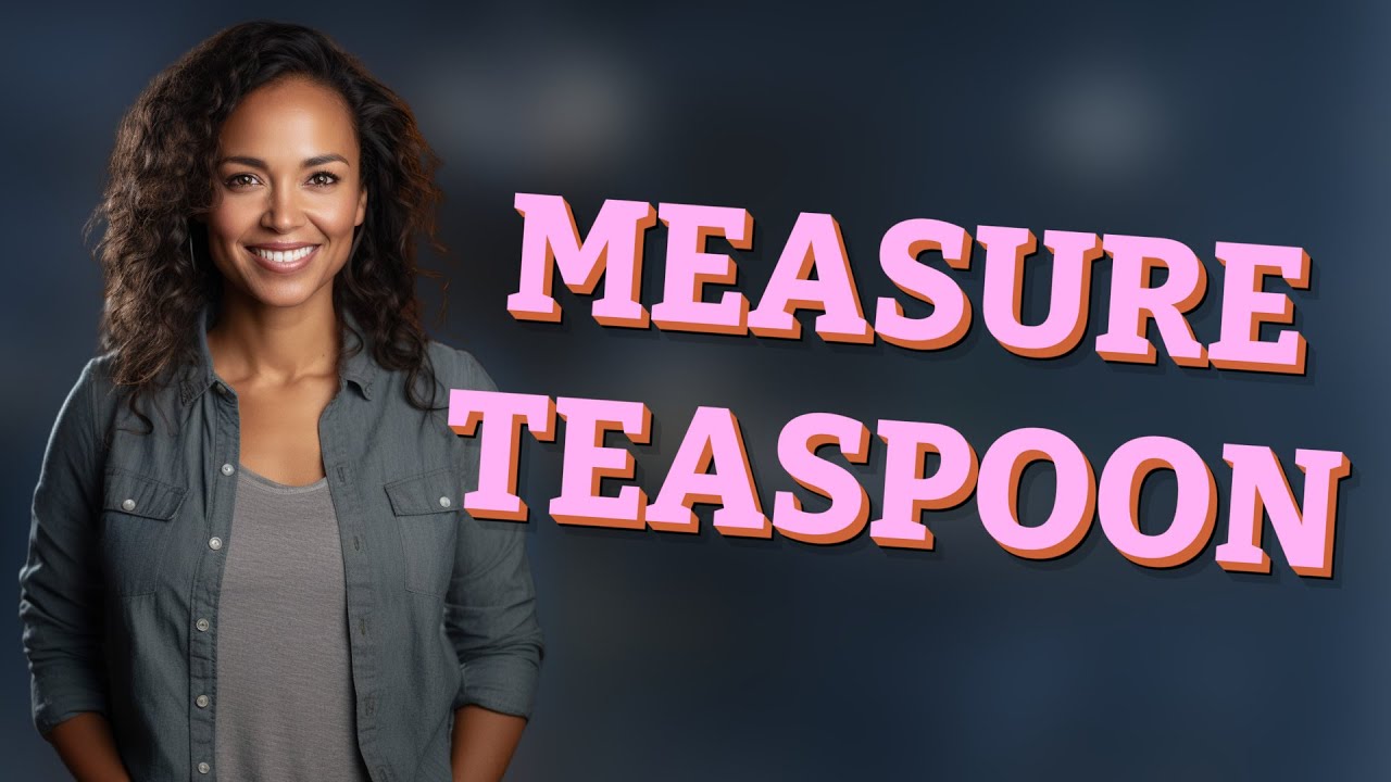 How Can You Visually Measure a Teaspoon Easily?
