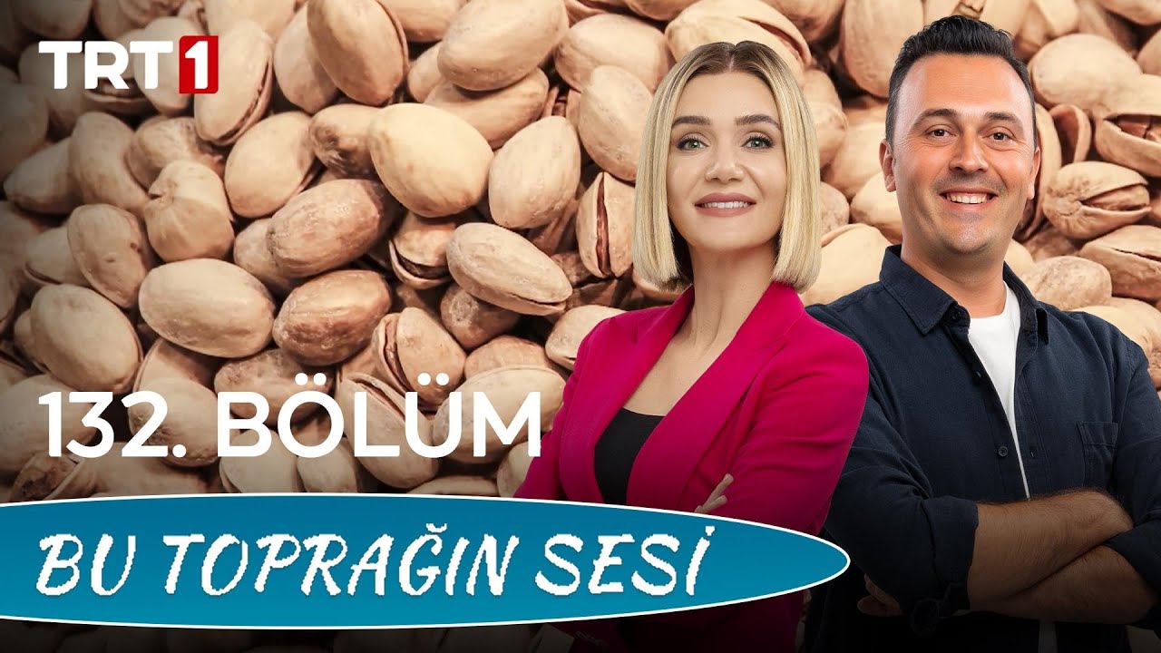 Bu Toprağın Sesi 132. B&ouml;l&uuml;m &ndash; Selendi ve Selendi&rsquo;nin Yeşil Altını &lsquo;Antep Fıstığı&rsquo;