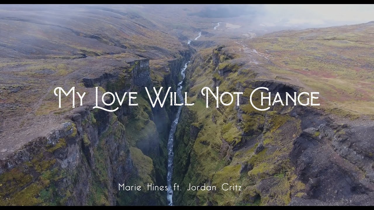 My Love Will Not Change (Music Video) - Marie Hines ft. Jordan Critz | A s h R a w A r t