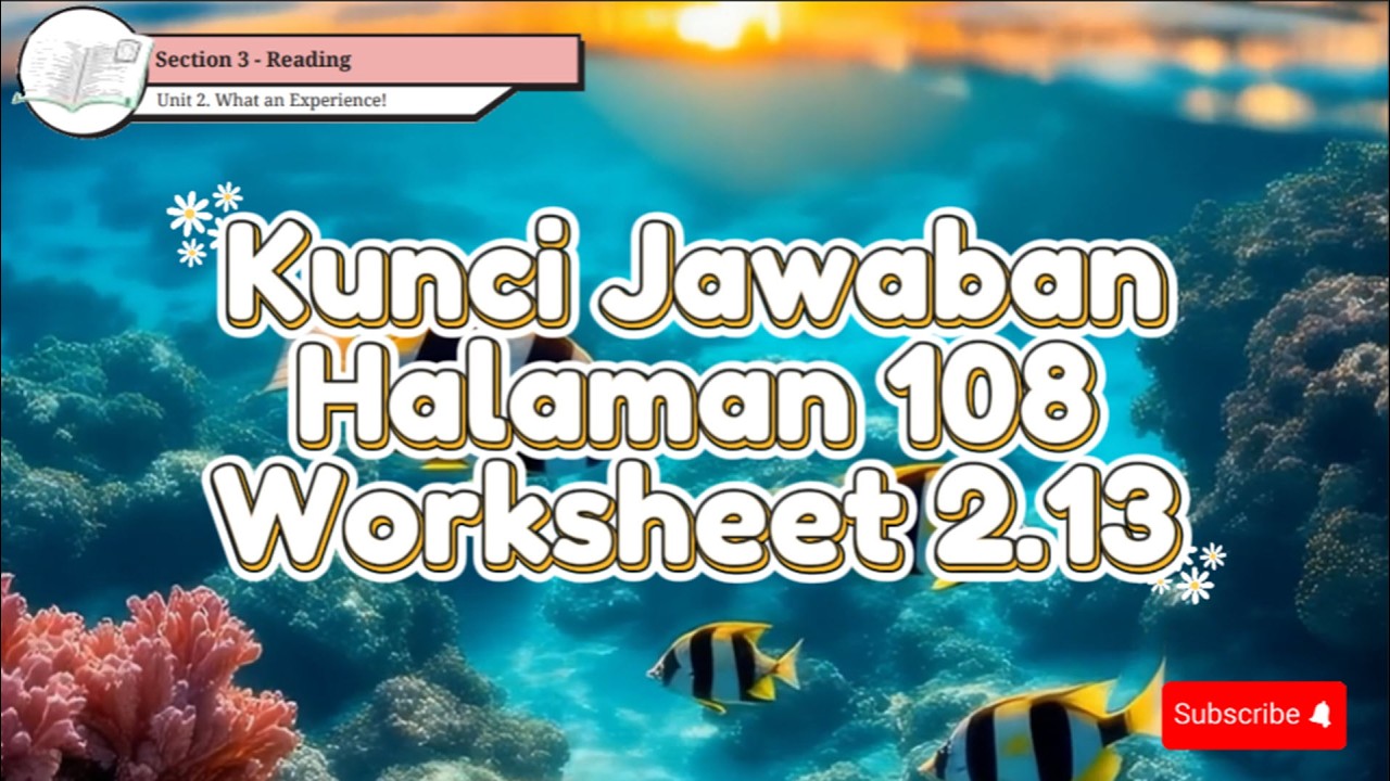 Kunci Jawaban Bahasa  Inggris Kelas IX Halaman 108 Worksheet 2.13