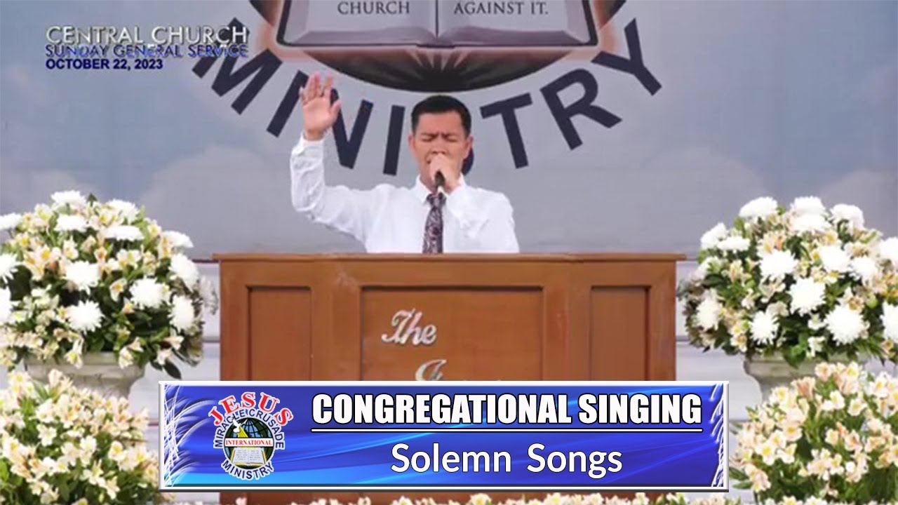 JMCIM | Congregational Singing | Solemn Songs | October 22, 2023