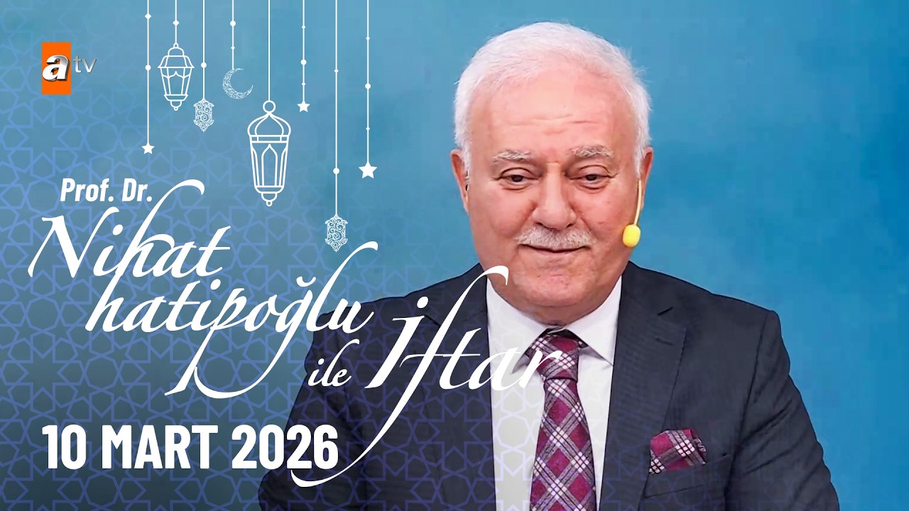 Nihat Hatipoğlu ile İftar 20. Bölüm | 10 Mart 2026