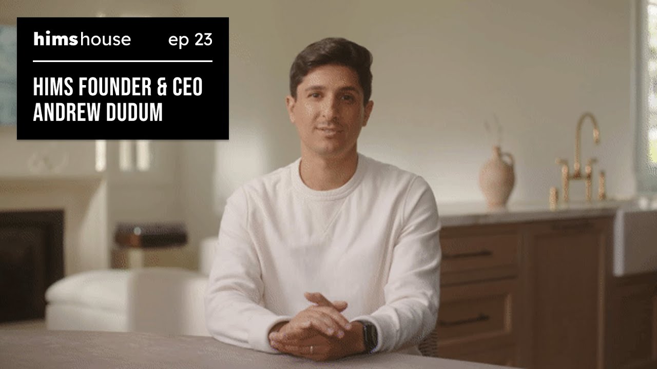 Ep 23 - Andrew Dudum: Founder & CEO of Hims & Hers