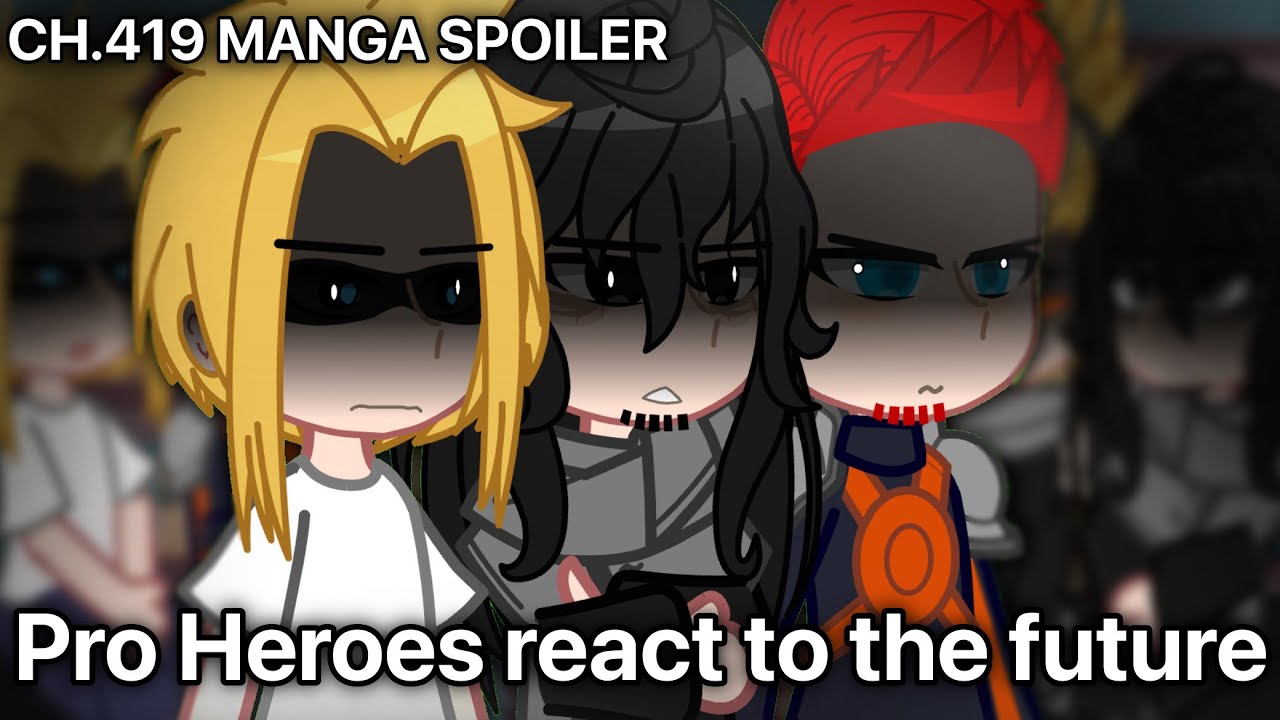 Pro heroes resct to the future | CHAPTER 419 MANGA SPOILERS | mha/bnha