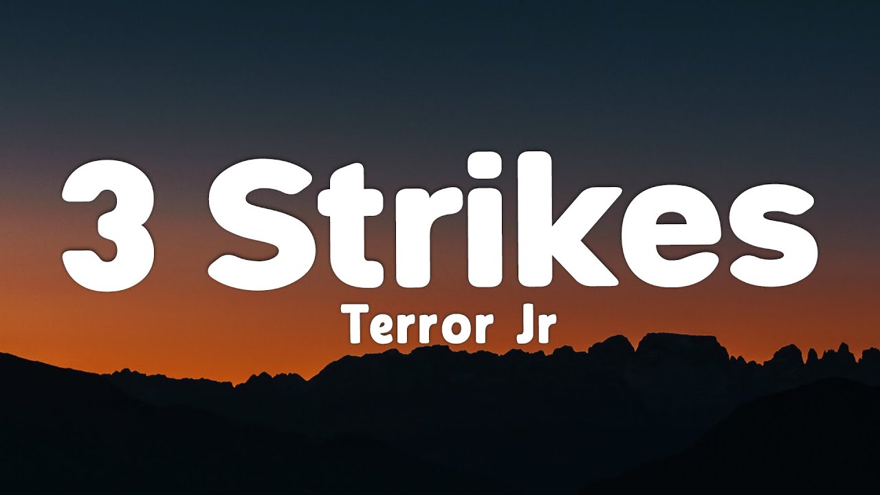 Terror Jr - 3 Strikes (Lyrics) (Loop Video)