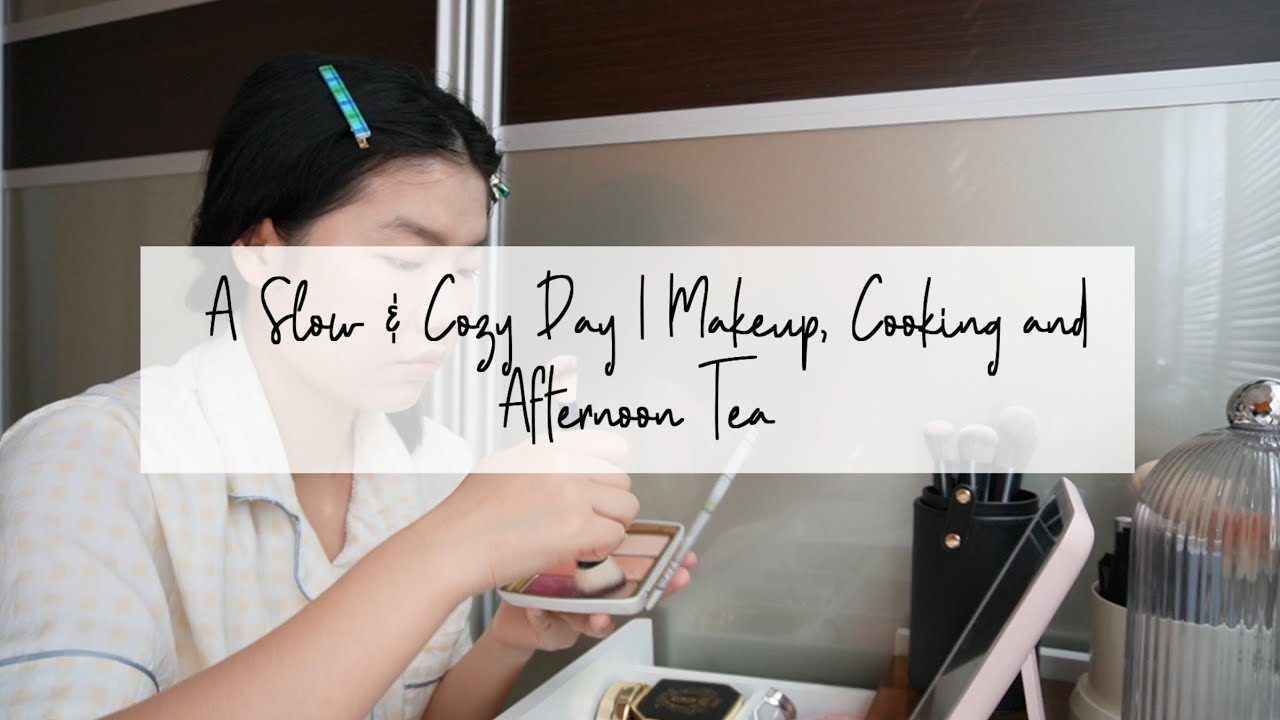 Cozy Rainy Day at Home ☔ | Slow Morning, Makeup, Cooking & Afternoon Tea