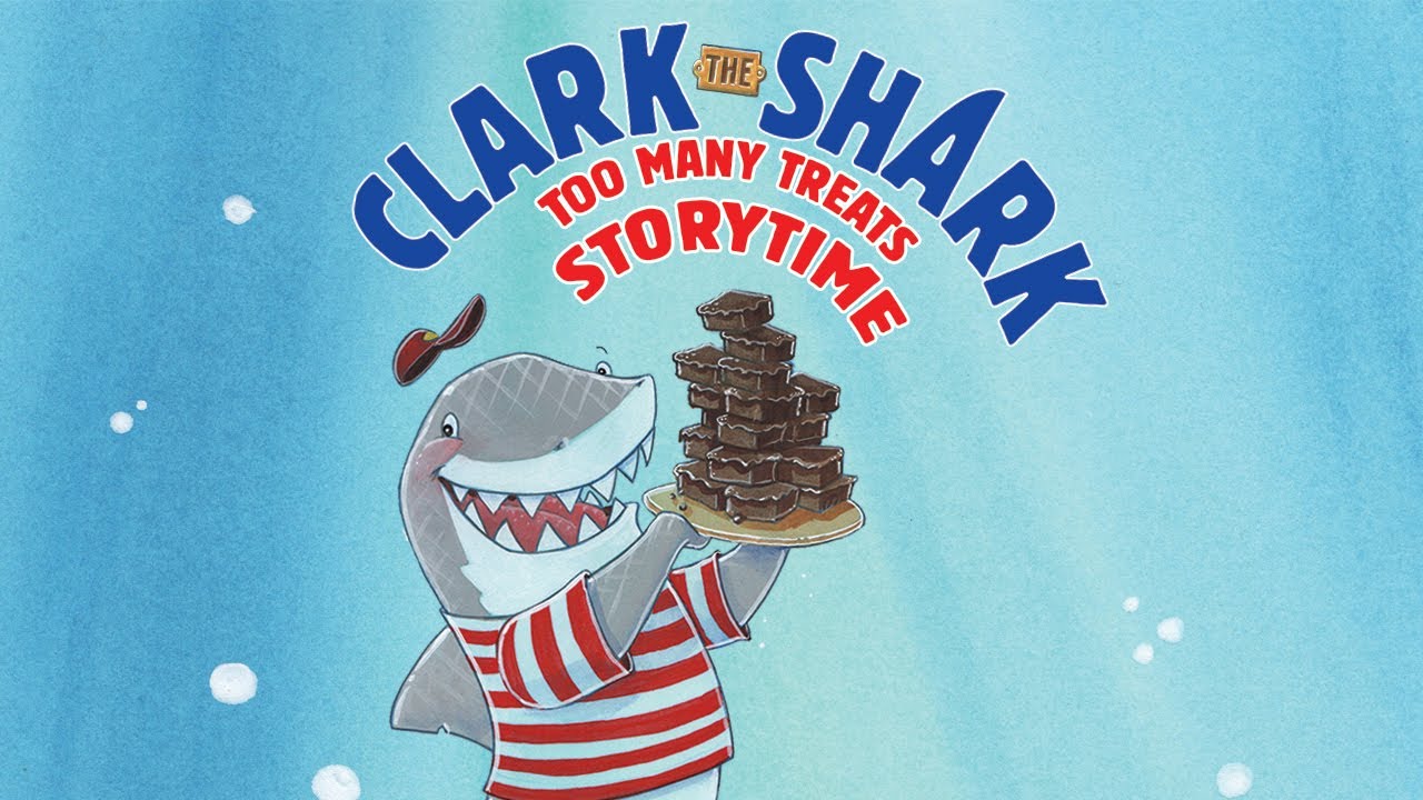 Clark the Shark: Too Many Treats | Read Aloud Storytime