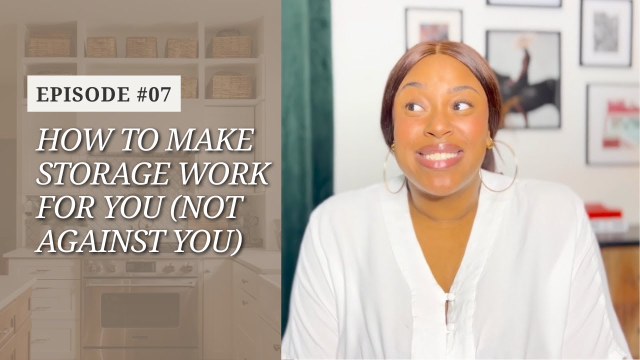 How to Make Storage Work for You Not Against You | MAKE ROOM EP 07