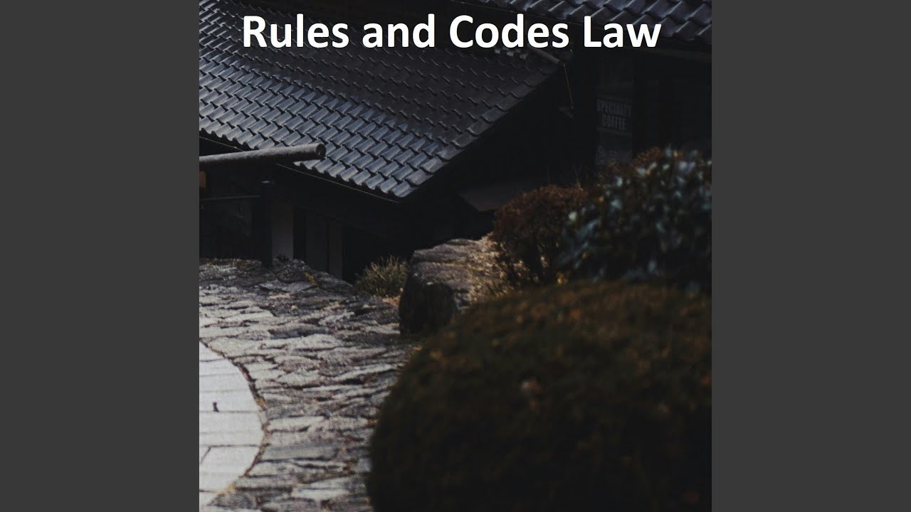 Rules and Codes Law
