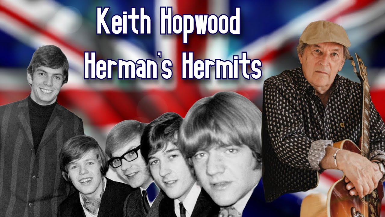 Keith Hopwood of Herman's Hermits - His Tale