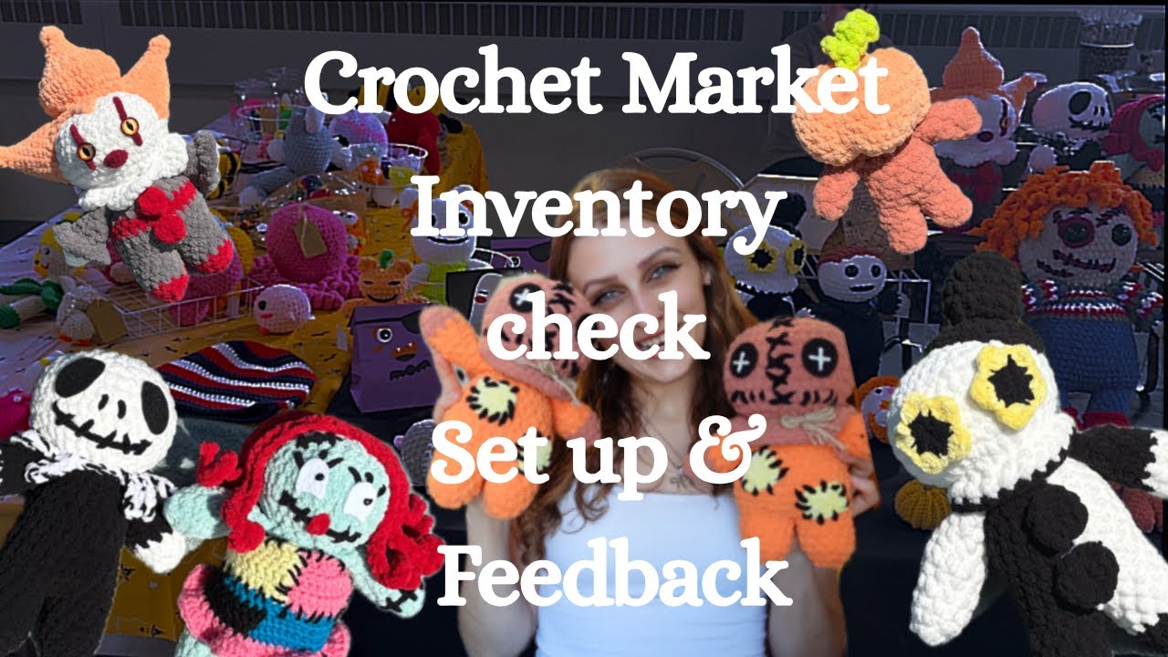 Crochet market video/WHAT I SOLD/INVENTORY CHECK/SET UP