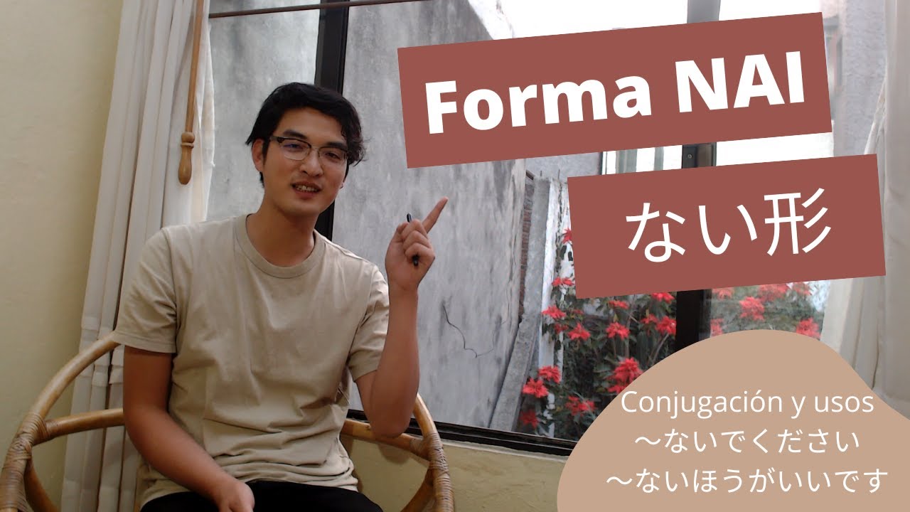 Forma NAI ない形 de los verbos en japon&eacute;s 【Conjugaci&oacute;n y usos】