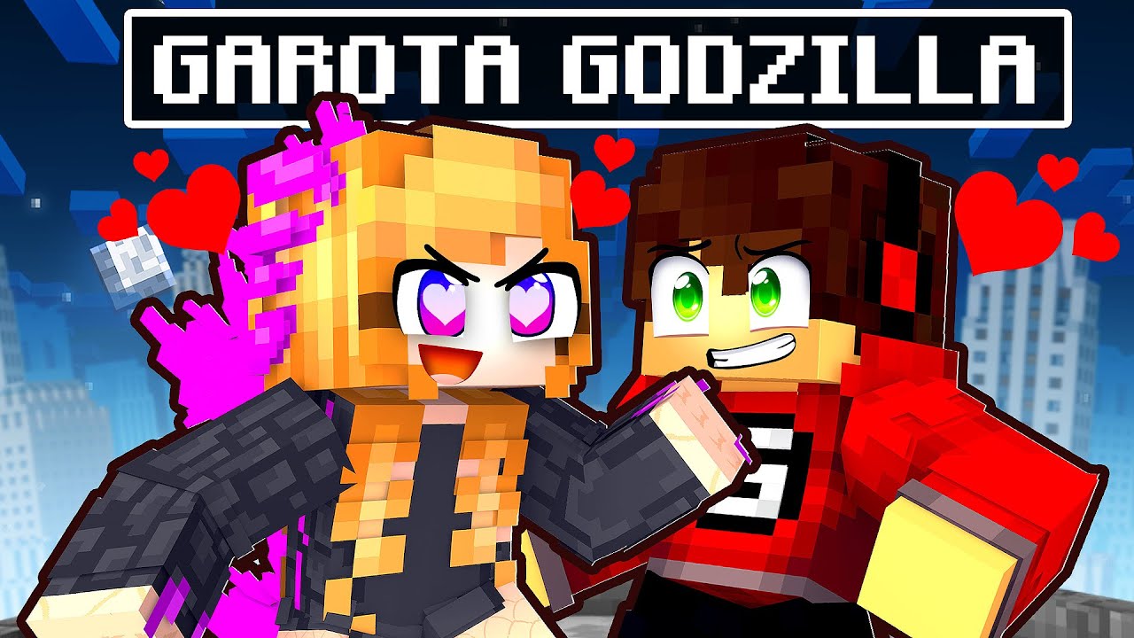 GAROTA GODZILLA esta APAIXONADO por MIM no Minecraft